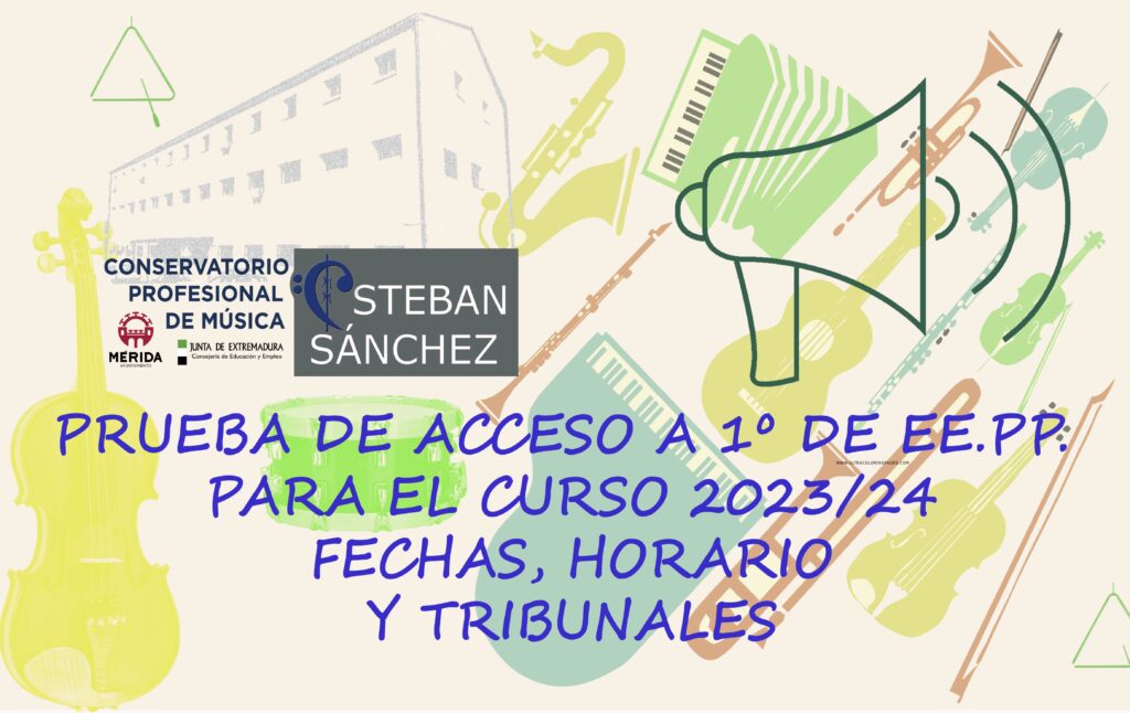 Prueba De Acceso 1º De Eepp Al Curso 2023 24 Tribunales Y Horarios Conservatorio Oficial De 2319